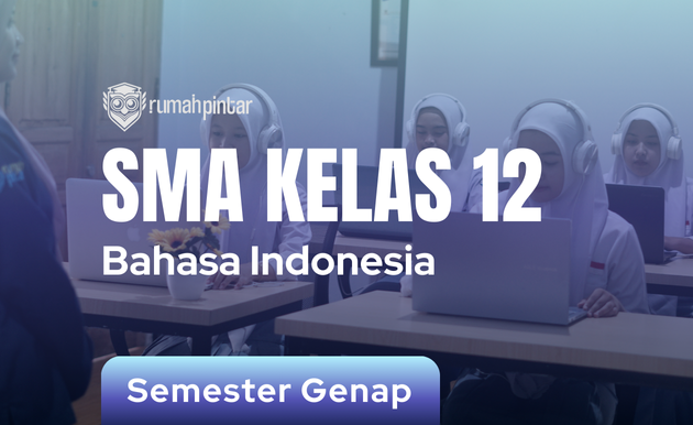 Bahasa Indonesia SMA Kelas 12 Semester Genap